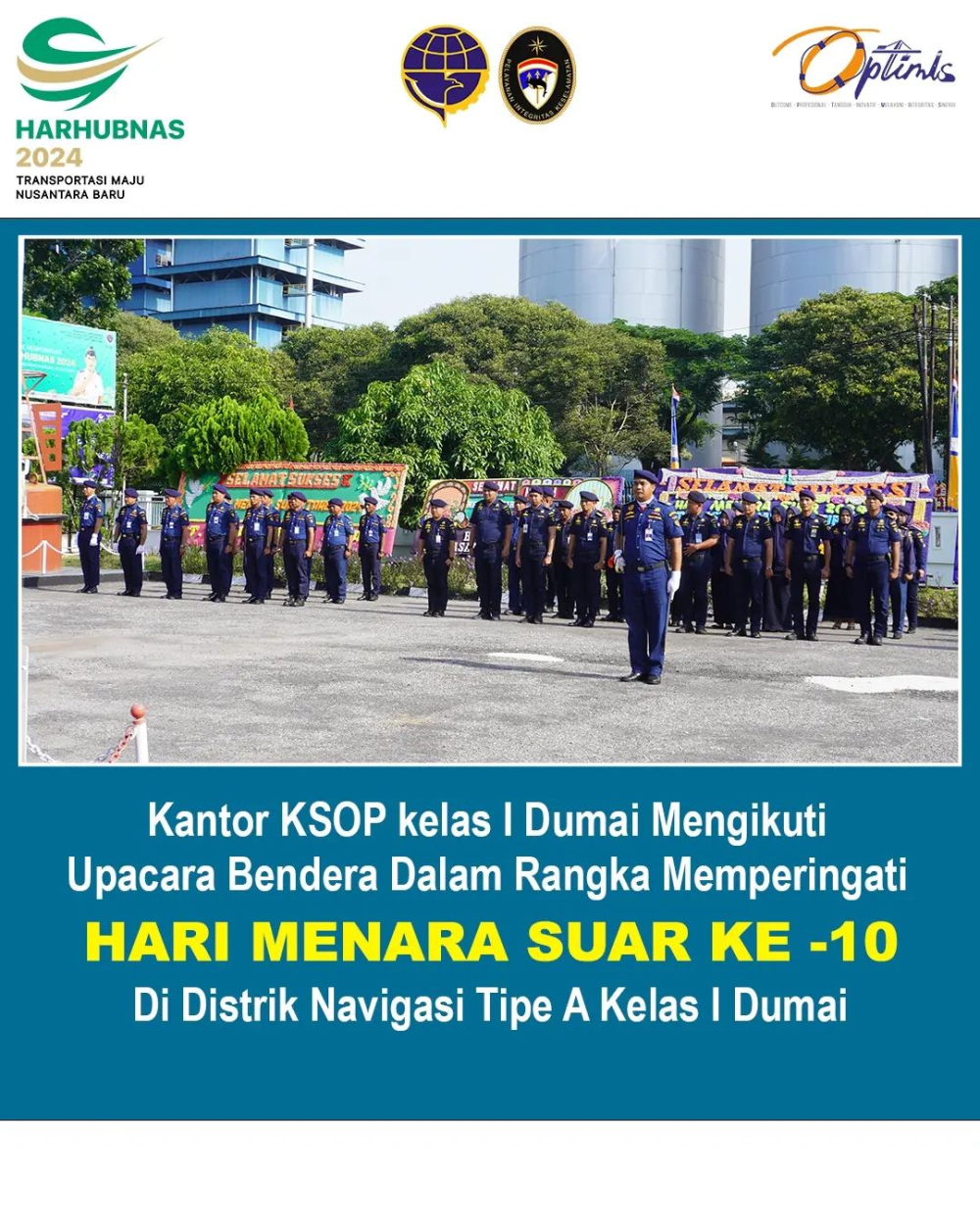 KANTOR KSOP KELAS I DUMAI MENGIKUTI UPACARA BENDERA MEMPERINGATI HARI MENARA SUAR KE 10 DI DISNAV TIPE A KELAS I DUMAI