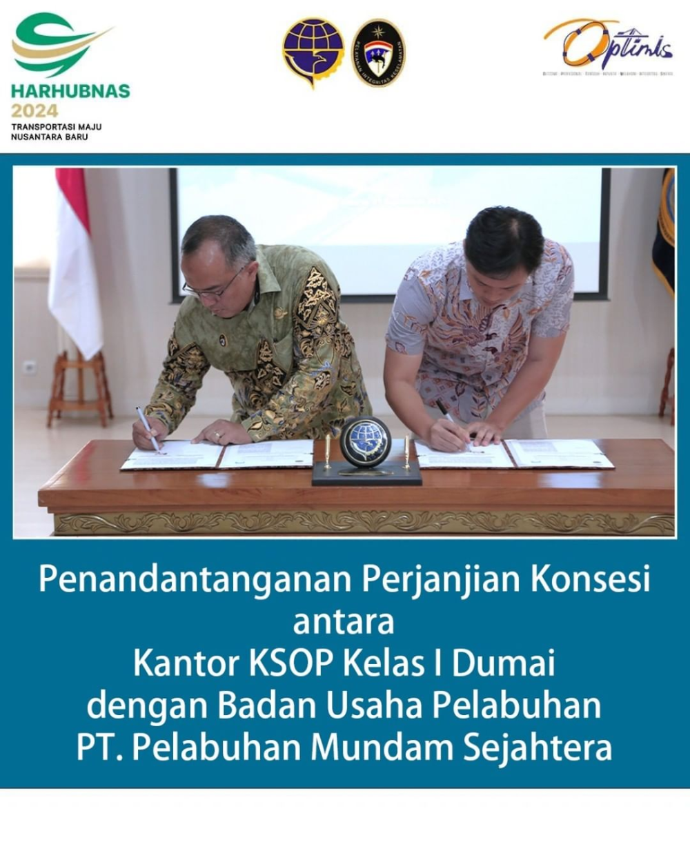 PENANDATANGANAN PERJANJIAN KONSESI ANTARA KSOP KELAS I DUMAI DENGAN BUP PT. PELABUHAN MUNDAM SEJAHTERA