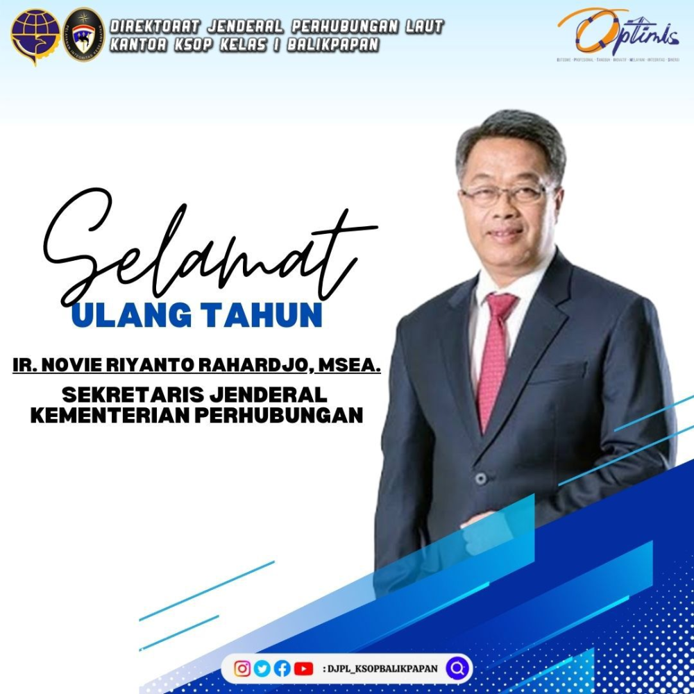 Selamat Ulang Tahun  Bapak Ir. Novie Riyanto Rahardjo, MSEA. Sekretaris Jenderal Kementerian Perhubungan RI