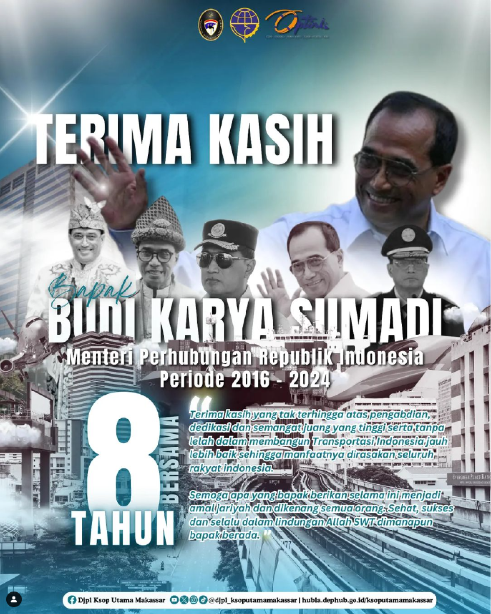 Keluarga Besar Kantor Kesyahbandaran dan Otoritas Pelabuhan Utama Makassar mengucapkan Terima Kasih sedalam-dalamnya kepada Bapak Budi Karya Sumadi atas dedikasi dan kontribusi beliau selama 8 tahun yang luar biasa dalam memajukan Indonesia melalui kinerj