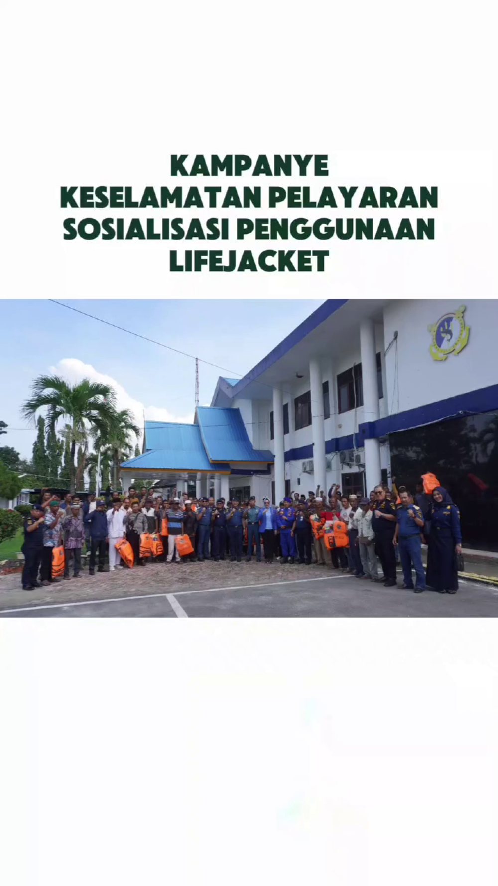 KAMPANYE KESELAMATAN PELAYARAN SOSIALISASI PENGGUNAAN LIFEJACKET