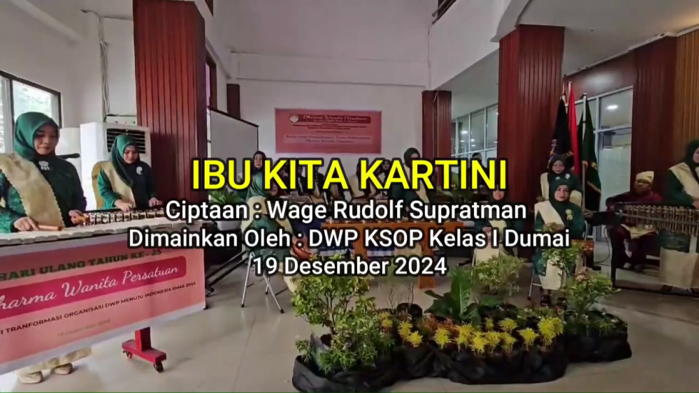 LAGU IBU KITA KARTINI DIMAINKAN OLEH DWP KSOP KELAS I DUMAI