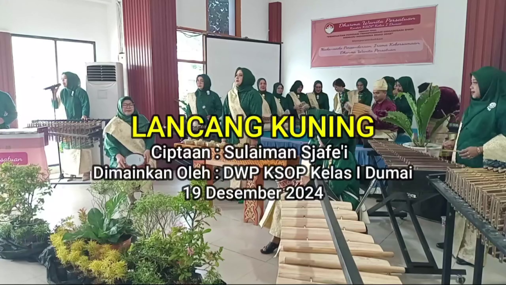 LAGU LANCANG KUNING DIMAINKAN OLEH DWP KSOP KELAS I DUMAI