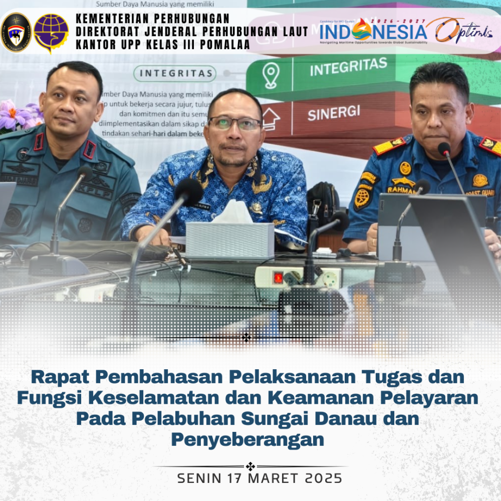 UPP POMALAA MENGIKUTI RAPAT PEMBAHASAN PELAKSANAAN TUGAS DAN FUNGSI KESELAMATAN DAN KEAMANAN PELAYARAN PELABUHAN, SUNGAI, DANAU DAN PENYEBERANGAN