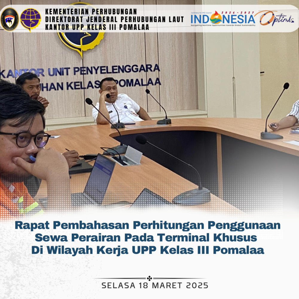 Rapat Pembahasan Perhitungan Penggunaan Sewa Perairan Pada Terminal Khusus di Wilayah Kerja UPP Kelas III Pomalaa
