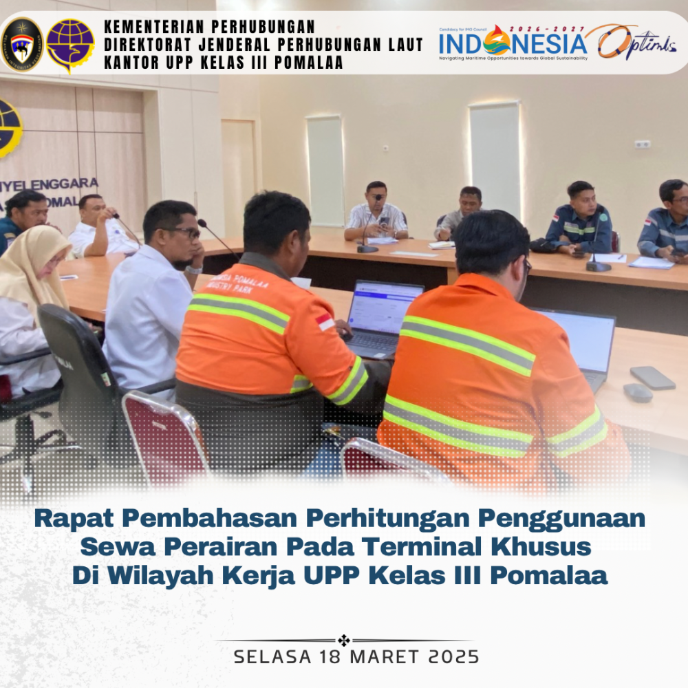 Rapat Pembahasan Perhitungan Penggunaan Sewa Perairan Pada Terminal Khusus di Wilayah Kerja UPP Kelas III Pomalaa