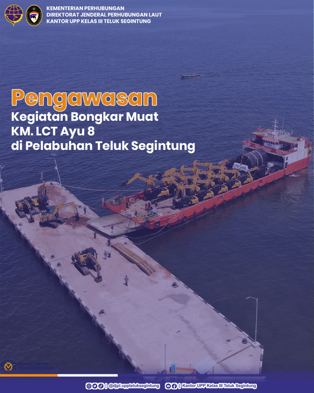 Pengawasan Bongkar Muat KM. LCT Ayu 8 di Pelabuhan Teluk Segintung