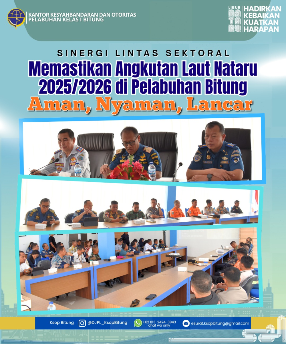 SINERGI LINTAS SEKTORAL MEMASTIKAN ANGKUTAN LAUT NATARU 2025/2026 DI PELABUHAN BITUNG AMAN, NYAMAN, LANCAR