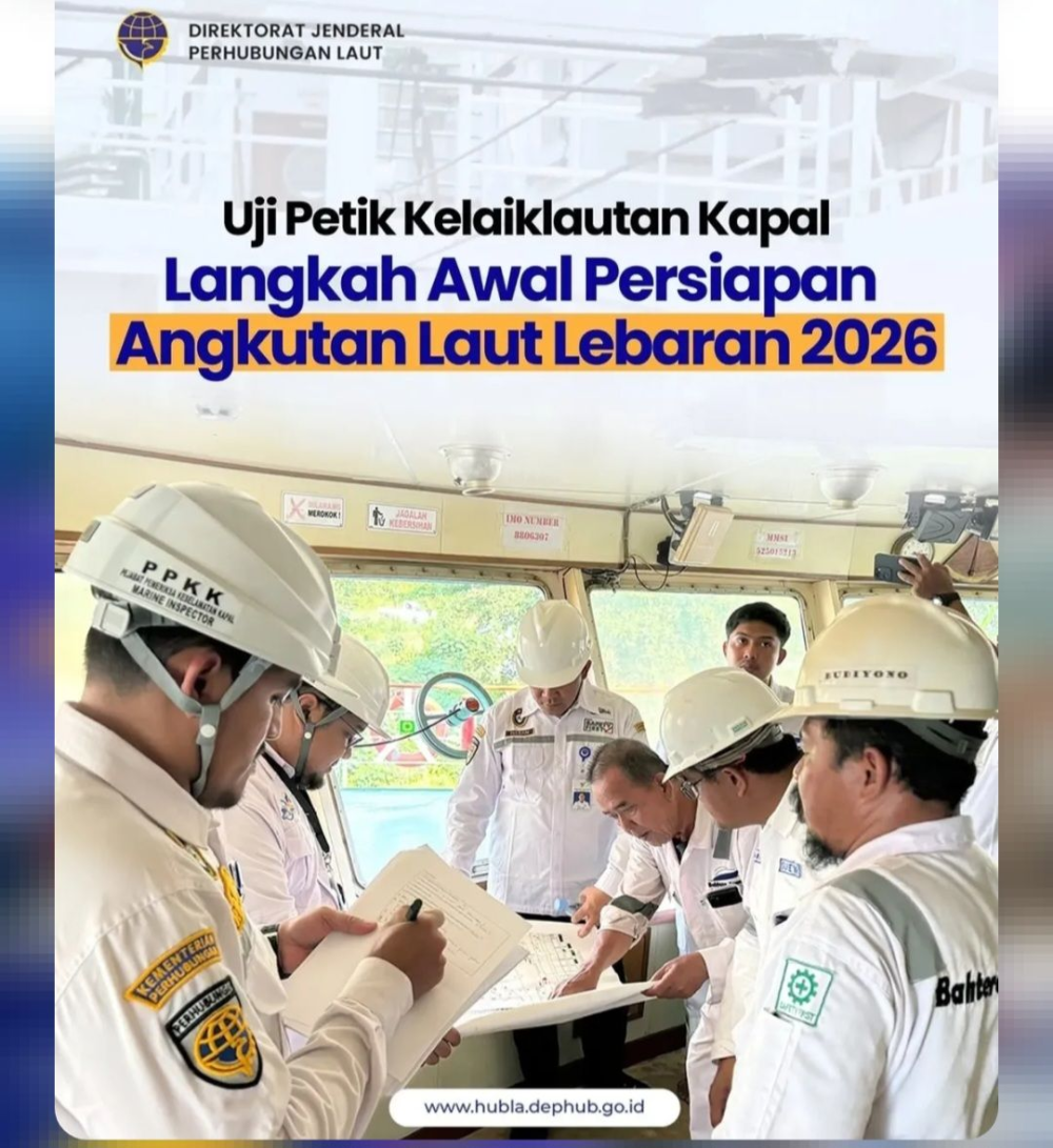 Uji Petik Kelaiklautan Kapal Langkah Awal Persiapan Angkutan Laut Lebaran 2026