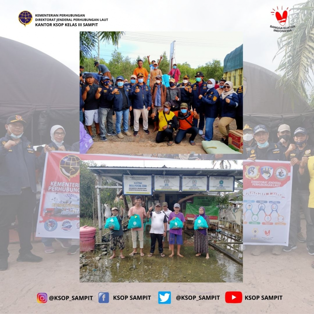 UNIT PELAKSANA TEKNIS / UNIT PENYELENGGARA PELABUHAN DITJEN PERHUBUNGAN LAUT BESERTA MITRA KERJA PROVINSI KALIMANTAN TENGAH GELAR AKSI KEMANUSIAAN PEDULI BENCANA BANJIR KALIMANTAN SELATAN