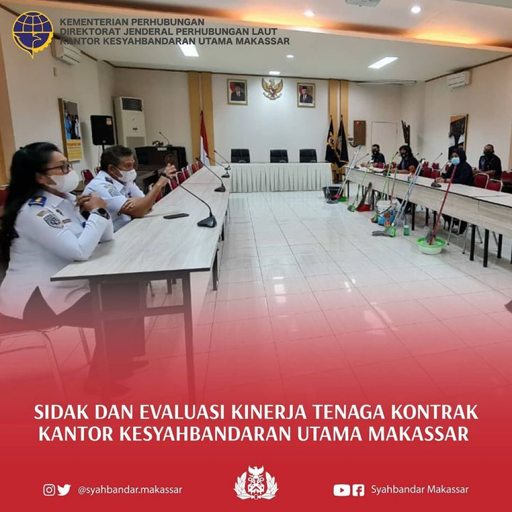 Sidak Dan Evaluasi Kinerja Tenaga Kontrak Kantor Kesyahbandaran Utama Makassar