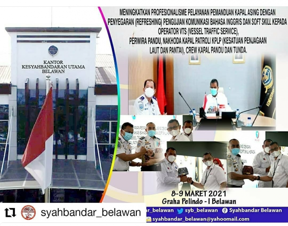 PENYEGARAN (REFRESHING) PENGUJIAN KOMUNIKASI BAHASA INGGRIS DAN SOFT SKILL KEPADA OPERATOR VTS (VESSEL TRAFFIC SERVIS), PERWIRA PANDU, NAKHODA KAPAL PATROLI (KESATUAN PENJAGA LAUT DAN PANTAI), CREW KAPAL PANDU DAN TUNDA.