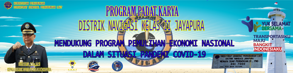 KEGIATAN PROGRAM PADAT KARYA DISTRIK NAVIGASI KELAS II JAYAPURA