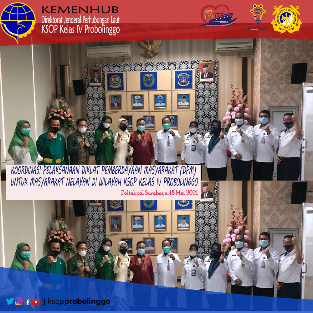 Koordinasi KSOP Kelas IV Probolinggo dengan POLTEKPEL SURABAYA terkait pelaksanaan Diklat Pemberdayaan Masyarakat (DPM) bagi masyarakat nelayan Probolinggo