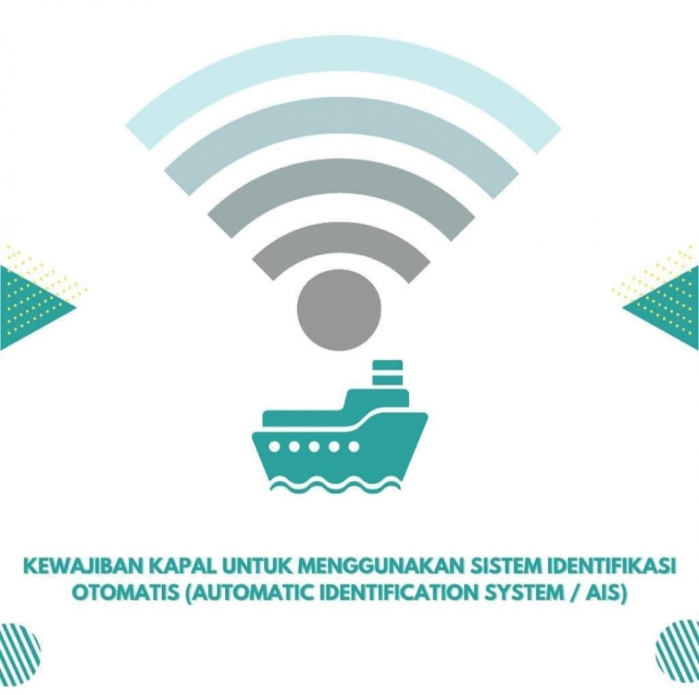 ”Kewajiban Kapal Untuk Menggunakan Sistem Indentifikasi Otomatis (Automotic Indentifacation System / AIS)”