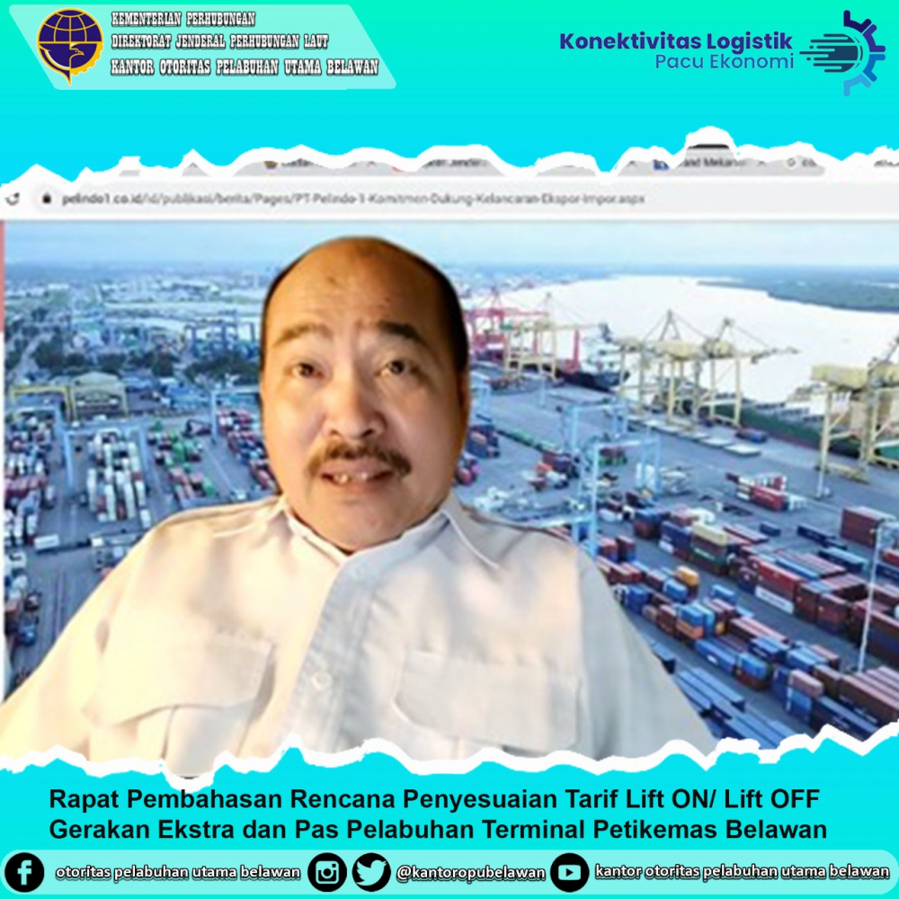 ”Pembahasan Rencana Penyesuaian Tarif Lift On / Tarif Lift Off, Gerakan Ekstra dan Pas Pelabuhan Terminal Petikemas Belawan PT Pelindo I (Persero)”