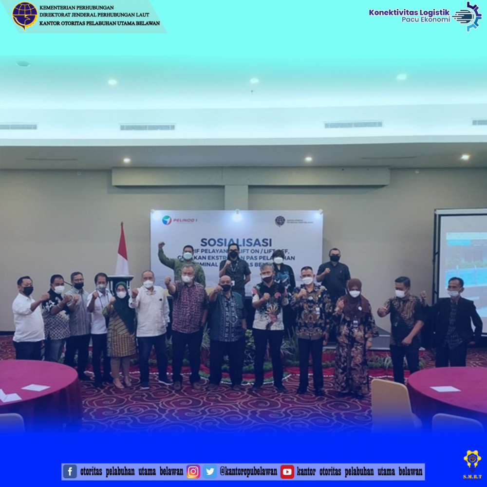”Sosialisasi Tarif Lift On / Lift Off, Gerakan ekstra, dan Pas Pelabuhan pada Terminal Petikemas Belawan”