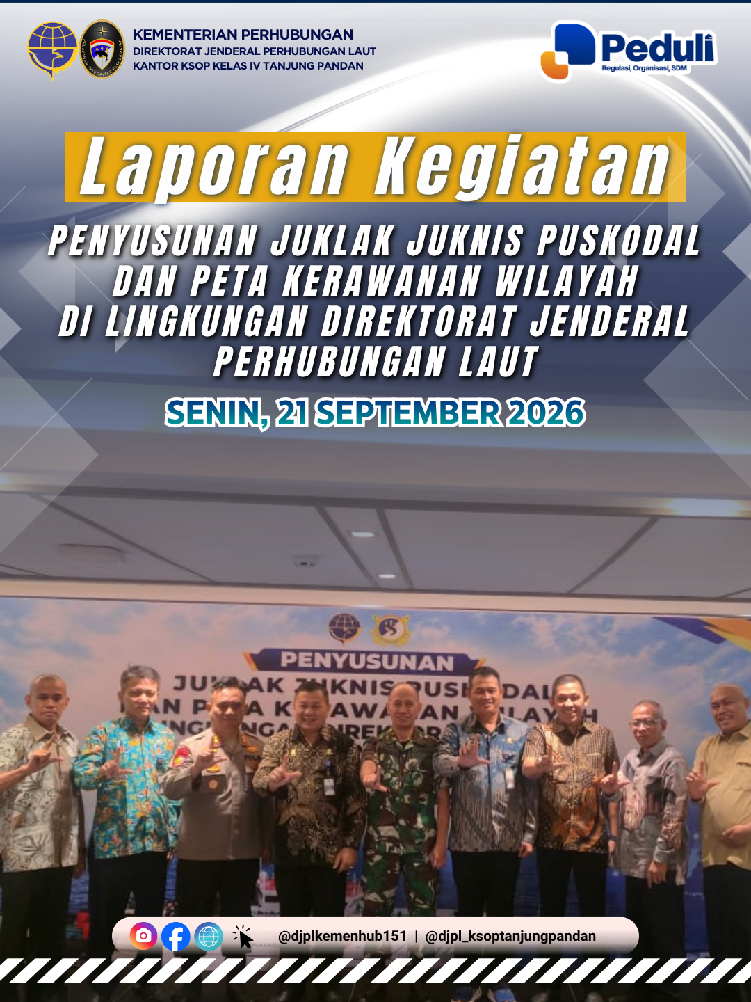 Penyusunan Juklak Juknis Puskodal dan Peta Kerawanan Wilayah di Lingkungan Direktorat Jenderal Perhubungan Laut